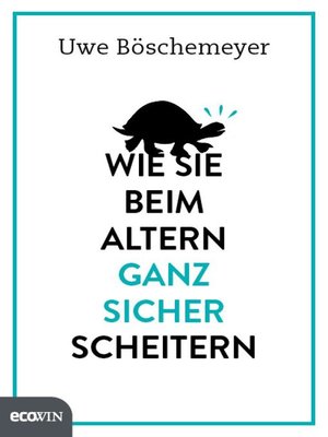 cover image of Wie Sie beim Altern ganz sicher scheitern